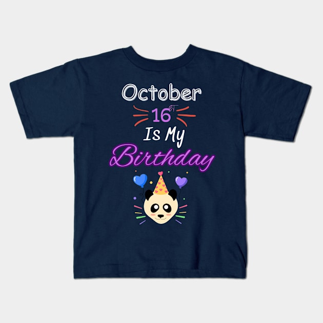 October 16 st is my birthday Kids T-Shirt by Oasis Designs